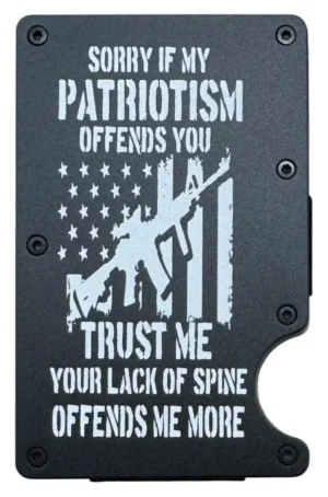 Sorry if my patriotism offends you, your lack of spine offends me more.