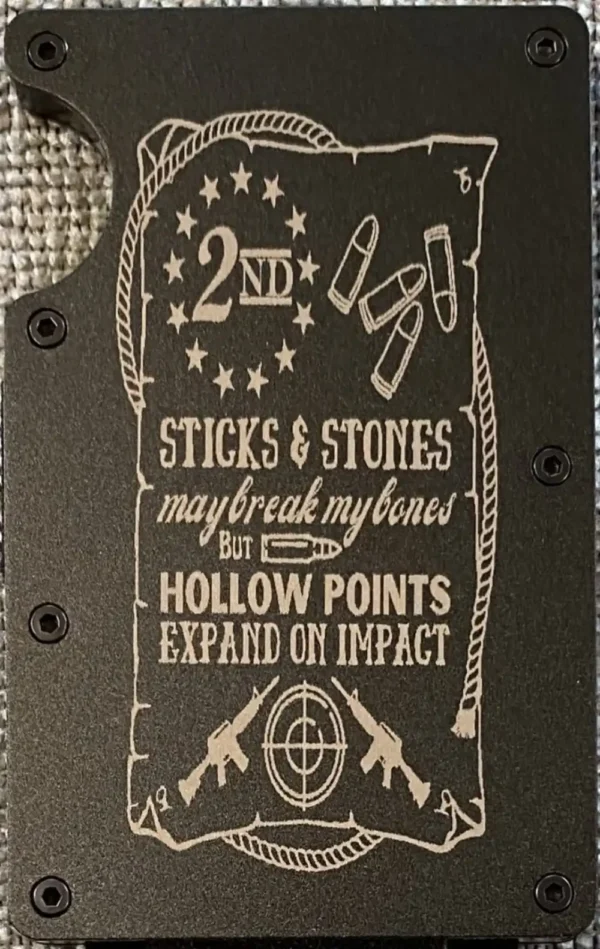 Sticks and Stones may break my bones but hollow points explode on impact